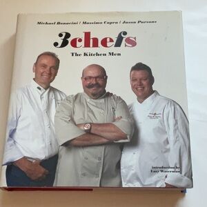 3 Chefs The Kitchen Men by Michael Bonacini Massimo Capra Jason Parsons